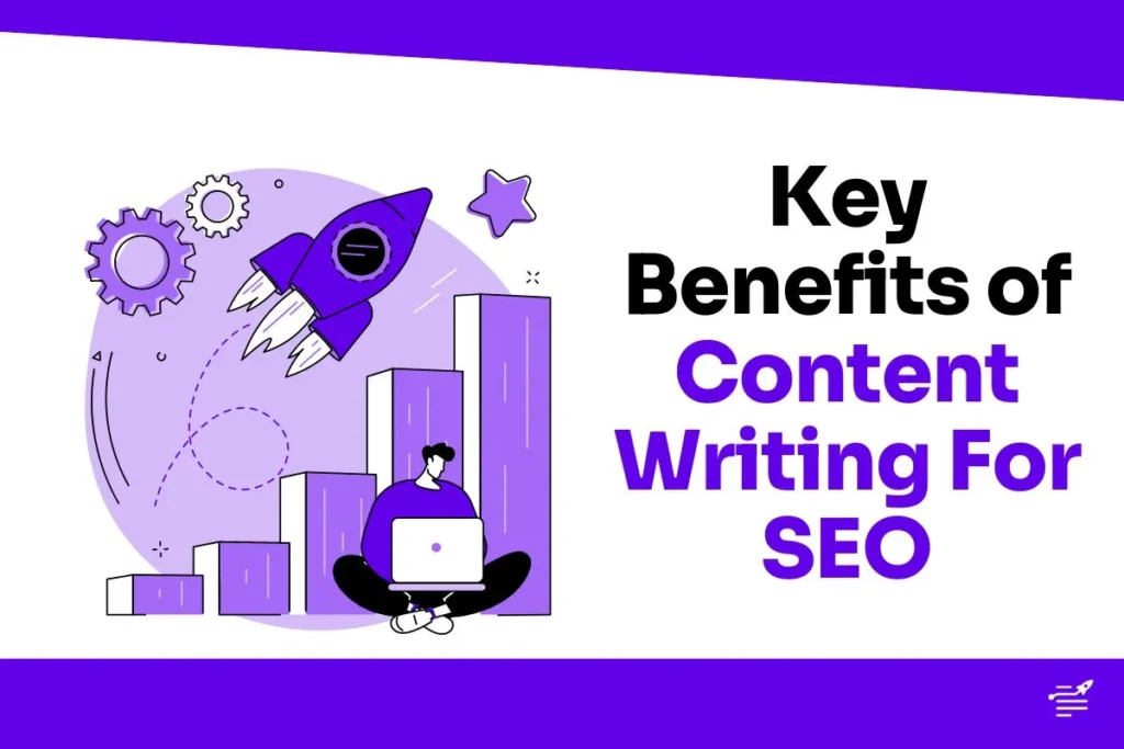 Benefits of SEO Content Writing Benefits of SEO Content Writing