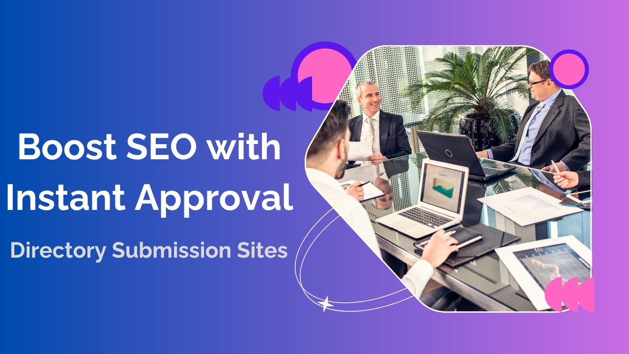 Instant Approval Directory Submission